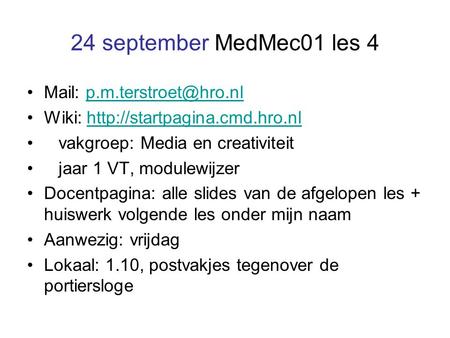 24 september MedMec01 les 4 Mail: Wiki:  vakgroep: Media.