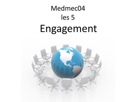 Medmec04 les 5 Engagement.