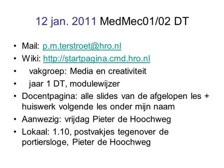 12 jan. 2011 MedMec01/02 DT Mail: Wiki:  vakgroep: Media.