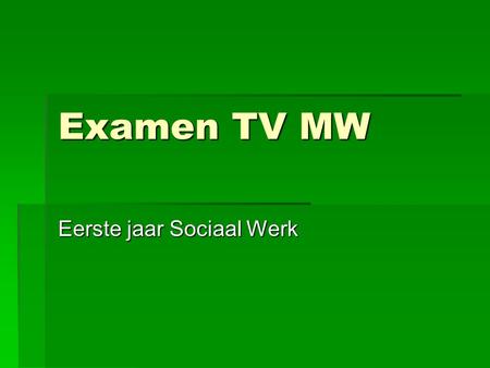 Examen TV MW Eerste jaar Sociaal Werk. Beschrijf deze begrippen  De Karthuizer  De Diagnostische school  De Functionalistische school  Het Problem.