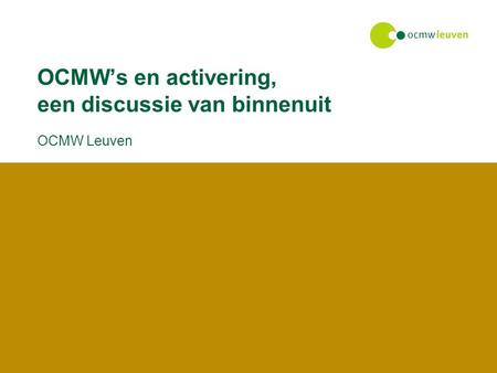 OCMW’s en activering, een discussie van binnenuit OCMW Leuven.