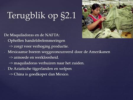 Terugblik op §2.1 De Maquiladoras en de NAFTA: