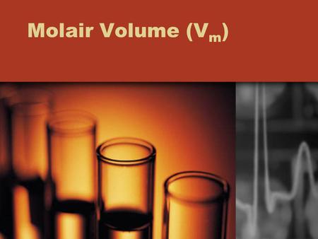 Molair Volume (Vm).