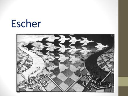 Escher.
