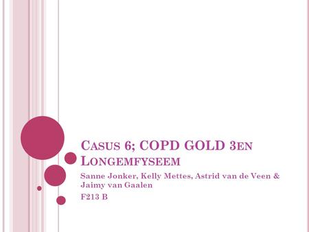 Casus 6; COPD GOLD 3en Longemfyseem