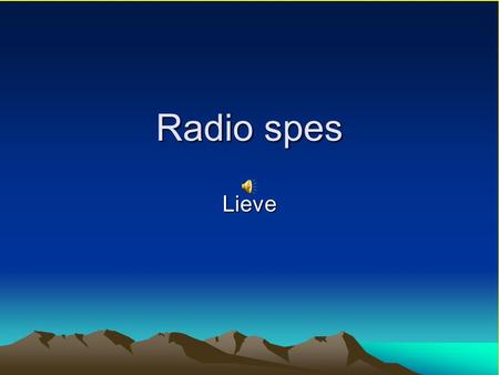 Radio spes Lieve. De nederlandstalige katholieke zender In Brussel en omgeving (24 uur op 24) Wereldwijd: Via www.radiospes.be.