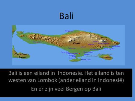 En er zijn veel Bergen op Bali