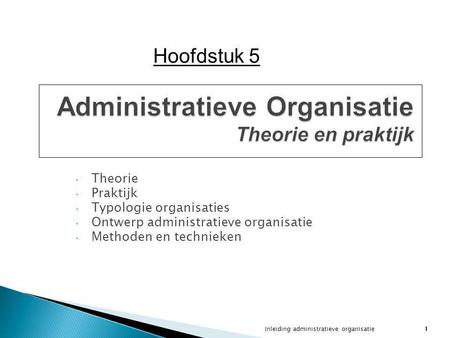 Administratieve Organisatie Theorie en praktijk