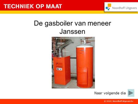 De gasboiler van meneer Janssen
