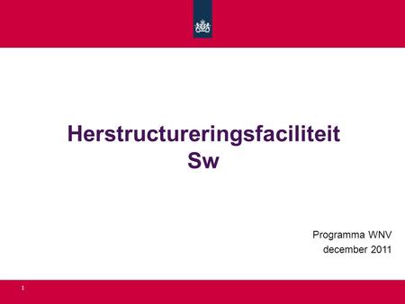 Herstructureringsfaciliteit Sw Programma WNV december 2011 1.