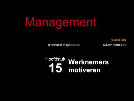 Management Hoofdstuk 15 Werknemers motiveren.