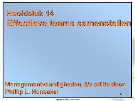 Hoofdstuk 14 Effectieve teams samenstellen