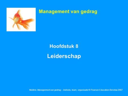Management van gedrag Hoofdstuk 8 Leiderschap 1.