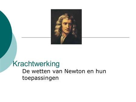 De wetten van Newton en hun toepassingen