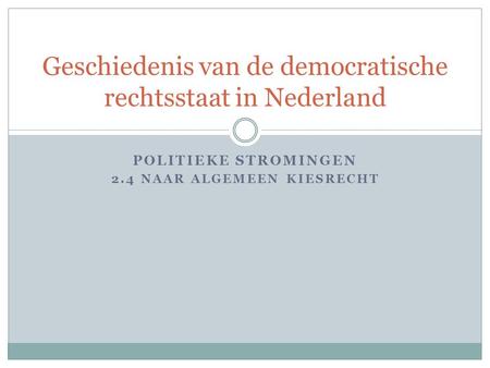 Geschiedenis van de democratische rechtsstaat in Nederland
