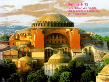 Ontstaan Byzantium In 330 nc koos Constantijn de Grote het plaatsje Byzantium als nieuwe hoofdstad voor zijn keizerrijk Onmiddellijk startte hij een gigantisch.
