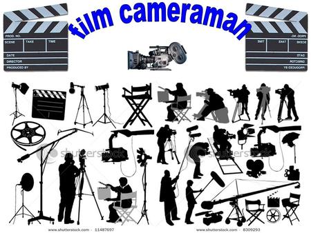 Film cameraman.