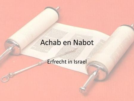 Achab en Nabot Erfrecht in Israel.