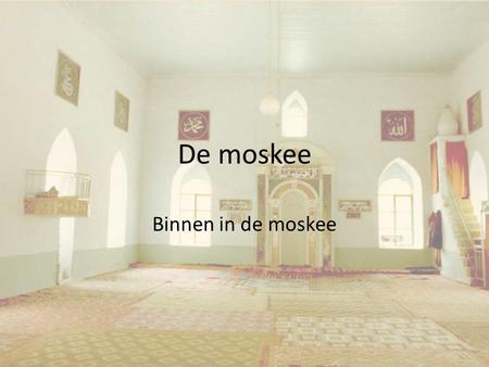 De moskee Binnen in de moskee.
