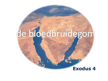 De bloedbruidegom Exodus 4.