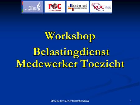 Workshop Medewerker Toezicht