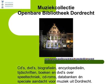Muziekcollectie Openbare Bibliotheek Dordrecht