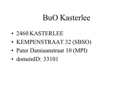BuO Kasterlee 2460 KASTERLEE KEMPENSTRAAT 32 (SBSO)