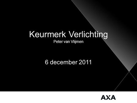 Keurmerk Verlichting Peter van Vlijmen 6 december 2011.