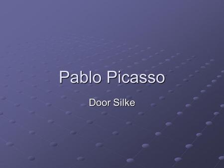Pablo Picasso Door Silke.