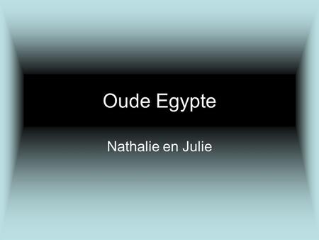 Oude Egypte Nathalie en Julie.