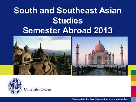 South and Southeast Asian Studies Semester Abroad 2013.
