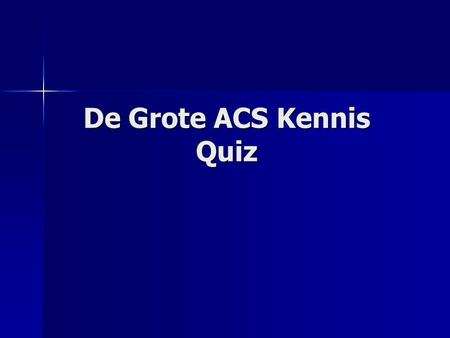 De Grote ACS Kennis Quiz