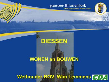 DIESSEN WONEN en BOUWEN Wethouder ROV Wim Lemmens.