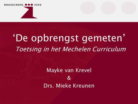 ‘De opbrengst gemeten’ Toetsing in het Mechelen Curriculum