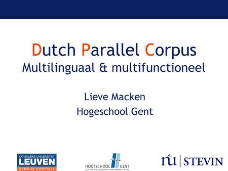 Dutch Parallel Corpus Multilinguaal & multifunctioneel