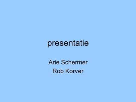 Arie Schermer Rob Korver