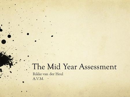 The Mid Year Assessment