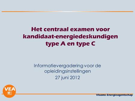 Het centraal examen voor kandidaat-energiedeskundigen type A en type C