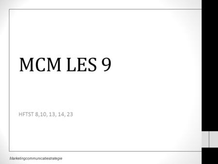 MCM LES 9 HFTST 8,10, 13, 14, 23.