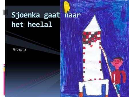Groep 3a Sjoenka gaat naar het heelal. sjoenka wil naar de ruimte. hij bouwt een raket en wil naar de ruimte. Hij bouwt de raket stevig van stenen. leonie.