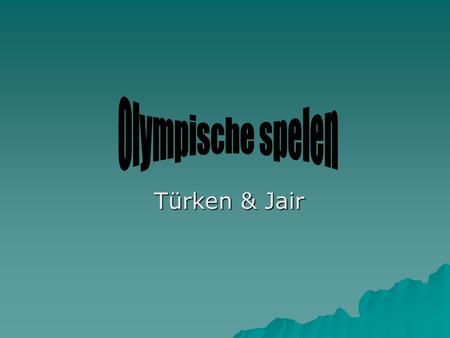 Olympische spelen Türken & Jair.