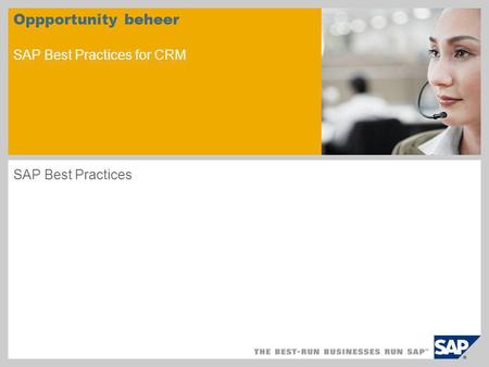 Oppportunity beheer SAP Best Practices for CRM SAP Best Practices.