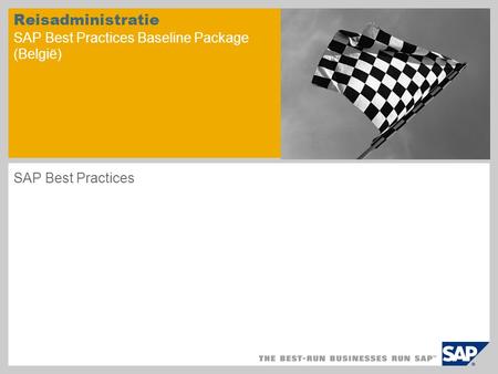 Reisadministratie SAP Best Practices Baseline Package (België) SAP Best Practices.