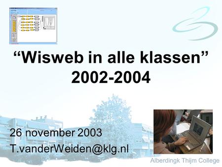 “Wisweb in alle klassen” 2002-2004 26 november 2003