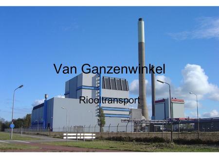 Van Ganzenwinkel Riooltransport. In deze tijden van weinig werkgelegenheid Hebben we een oplossing bedacht dat meer werk geeft en het verzamelen van snoeiafval.