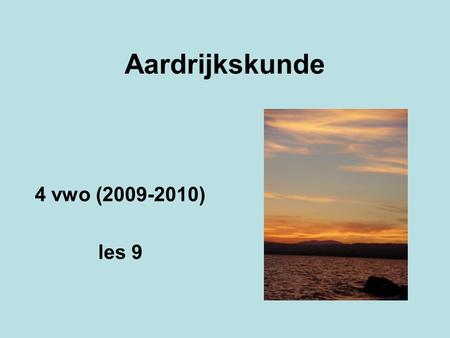 Aardrijkskunde 4 vwo (2009-2010) les 9.