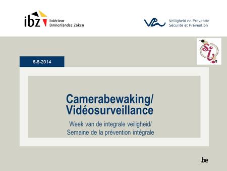 Camerabewaking/ Vidéosurveillance