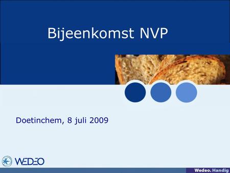 Bijeenkomst NVP Doetinchem, 8 juli 2009. Wedeo op hoofdlijnen SW Bedrijf Met linken naar SW-plus en SW-min 1200 mensen aan het werk Specialiteit Leerwerkbedrijf.