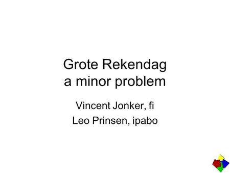 Grote Rekendag a minor problem Vincent Jonker, fi Leo Prinsen, ipabo.