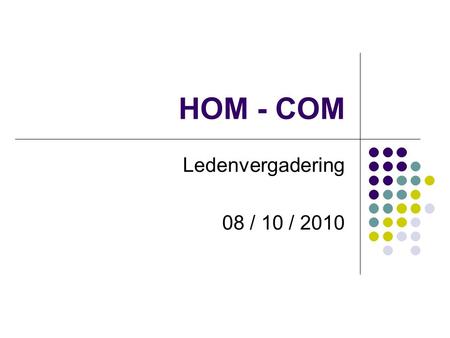 HOM - COM Ledenvergadering 08 / 10 / 2010. Easeus-Partition-Master- Home-Edition Link software:  Master-Home-Edition/3000-2248_4-